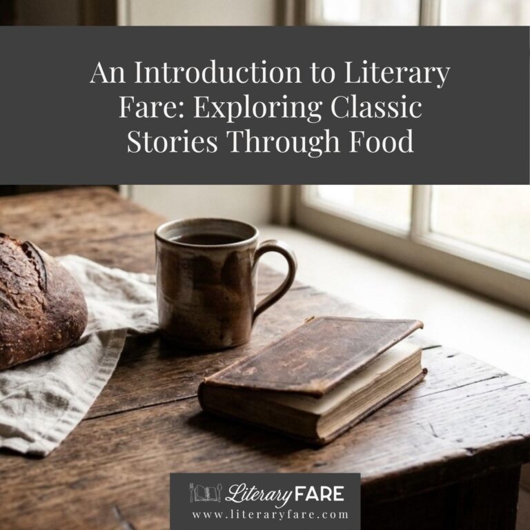 An Introduction to Literary Fare: Exploring Classic Stories Through Food